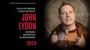 John Lydon - I Could Be Wrong, I Could Be Right - Q&A Tour 2024