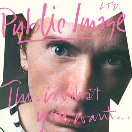 PiL: This Is What You Want... This Is What You Get