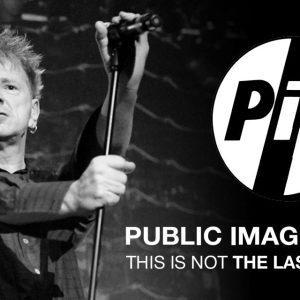PiL 2025 This is Not The Last Tour