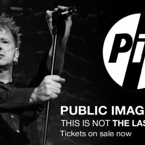 PiL 2025 This is Not The Last Tour